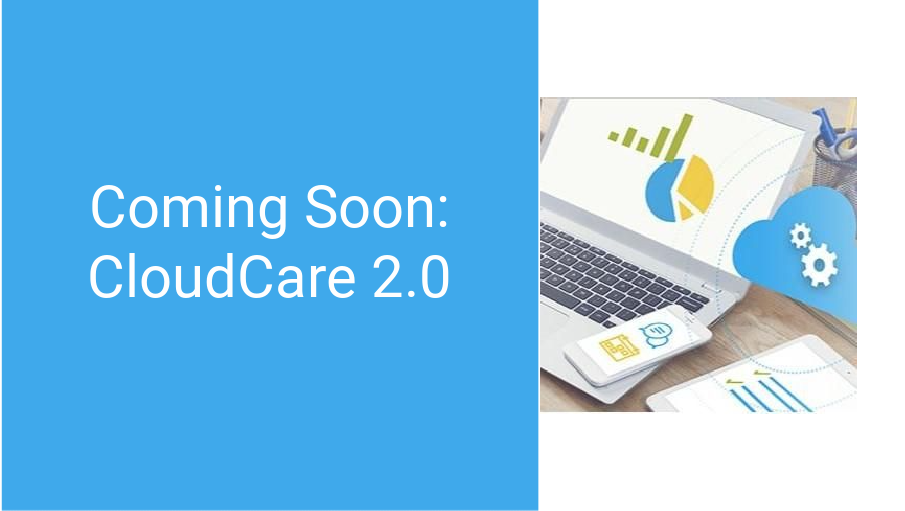CloudCare 2.0 Upgrade This Weekend
