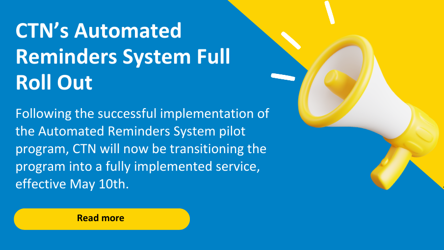 CTN’s Automated Reminders System Full Roll Out  