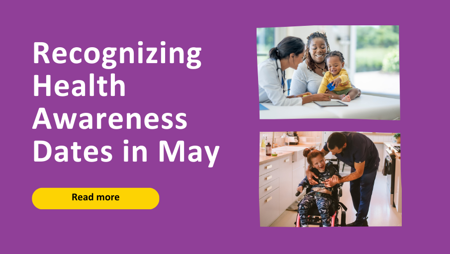 Recognizing Health Awareness Dates in May