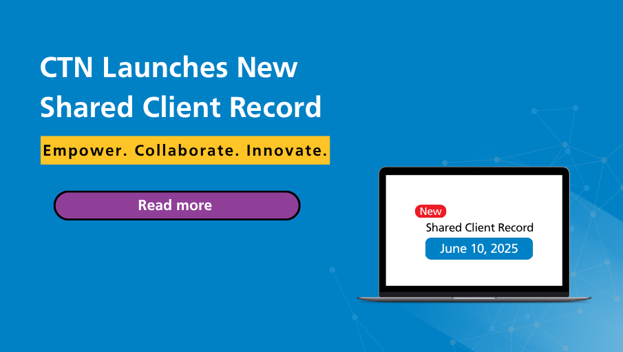 CTN’s New Shared Client Record  