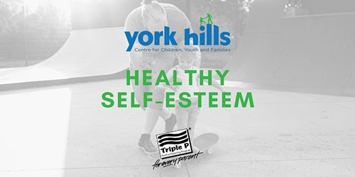 York Hills - Healthy Self-Esteem: Triple P Tip Sheet Discussion - Online