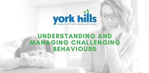 York Hills - Understanding and Managing Challenging Behaviours - Online