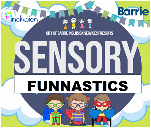 City of Barrie Inclusion Services - Sensory Funnastics - Barrie