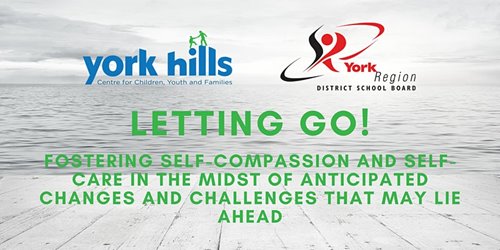 York Hills & YRDSB - Letting Go! - Online