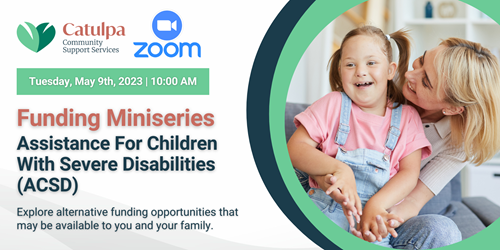 Catulpa - (FFS) Funding Mini series: Assistance for Children with Severe Disabilities (ACSD) - Online